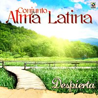 Conjunto Alma Latina – Despierta