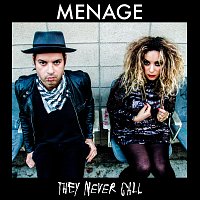 Menage – They Never Call