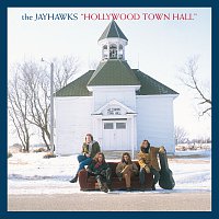The Jayhawks – Hollywood Town Hall [Expanded Edition]