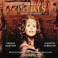 Renee Fleming, Thomas Hampson, Choeur de l'Opéra de Bordeaux, Yves Abel – Massenet: Thais