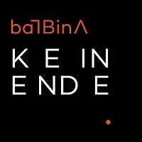 Balbina – Kein Ende.