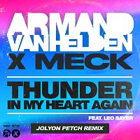 Armand Van Helden, Meck, Leo Sayer – Thunder In My Heart Again [Jolyon Petch Remix]