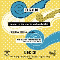 Elizalde: Violin Concerto; Encores (various) [Christian Ferras Edition, Vol. 1]