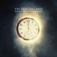 The Durango Riot – Backwards Over Midnight