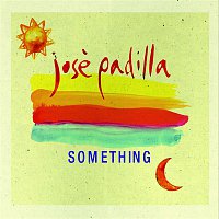 José Padilla – Something