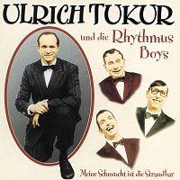 Ulrich Tukur Und Die Rhythmus Boys – Meine Sehnsucht Ist Die Strandbar