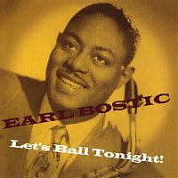 Earl Bostic – Let's Ball Tonight!