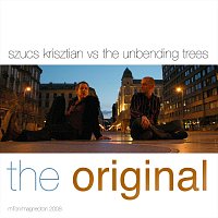 Szucs Krisztian, The Unbending Trees – The Original