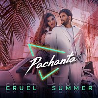Pachanta – Cruel Summer