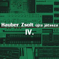 Hauber Zsolt – Hauber Zsolt újra játssza 4. rész