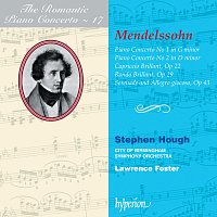 Stephen Hough, City of Birmingham Symphony Orchestra, Lawrence Foster – Mendelssohn: Piano Concertos Nos. 1 & 2 etc. (Hyperion Romantic Piano Concerto 17)