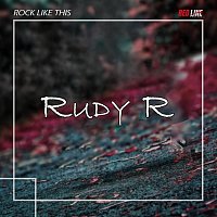 Rudy R – Rock Like This