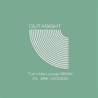 Outasight – Turn Me Loose Remix (feat. Ark Woods)