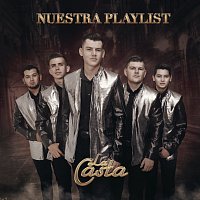 La Casta – Nuestra Playlist