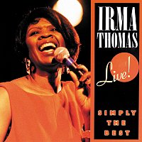 Irma Thomas – Simply The Best: Live!