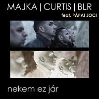 Majka, Curtis, Blr, Pápai Joci – Nekem ez jár (feat. Pápai Joci)