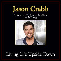 Přední strana obalu CD Living Life Upside Down [Performance Tracks]
