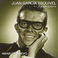 Juan García Esquivel – Amar de Nuevo