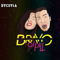 Bvcovia – Bravo, Ai Pill
