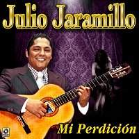 Julio Jaramillo – Mi Perdición
