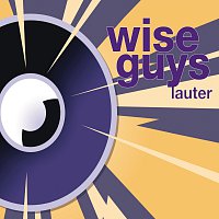 Wise Guys – Lauter