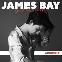James Bay – Just For Tonight [Acoustic]