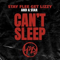 Stay Flee Get Lizzy, A Star – Can't Sleep