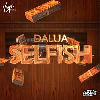 Dalua – Selfish