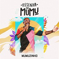 Mumuzinho – Resenha Do Mumu [Ao Vivo]