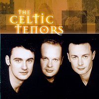 The Celtic Tenors – The Celtic Tenors