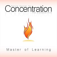 Master of Learning – Nature Sounds for Concentration - The Elements - Fire