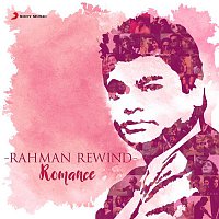 A. R. Rahman – Rahman Rewind: Romance