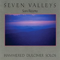 Sam Rizzetta – Seven Valleys: Hammered Dulcimer Solos