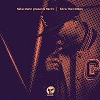 Mike Dunn & MD III – Face The Nation