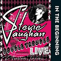 Stevie Ray Vaughan & Double Trouble – In The Beginning