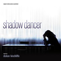 Shadow Dancer [Original Motion Picture Soundtrack]