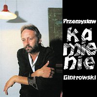 Przemyslaw Gintrowski – Kamienie