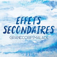 Grand Corps Malade – Effets secondaires