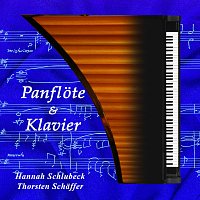 Hannah Schlubeck, Thorsten Schaffer – Panflute and Piano