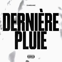 Zamdane – Derniere pluie