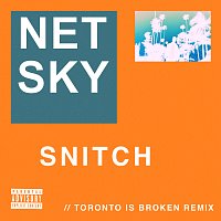 Netsky, Aloe Blacc – Snitch [Toronto Is Broken Remix]