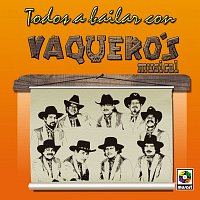 Todos a Bailar con Vaquero's Musical