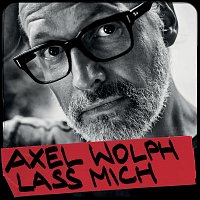 Axel Wolph – Lass mich