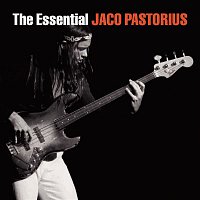 Jaco Pastorius – The Essential Jaco Pastorius