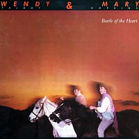 Wendy & Mary – Battle Of The Heart