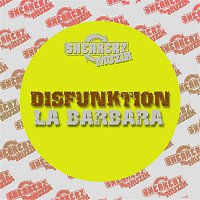 Disfunktion – La Barbara