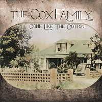 The Cox Family – Gone Like The Cotton