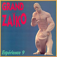 Grand Zaiko – Expérience 9