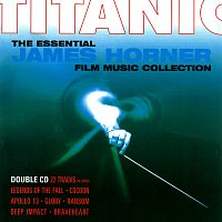 Různí interpreti – Titanic: The Essential James Horner Film Music Collection
