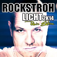 Rockstroh – Licht 2K14 [Remix Edition]